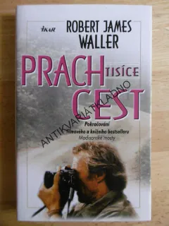 PRACH TISÍCE CEST, ROBERT JAMES WALLER, **an