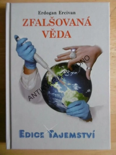 ZFALŠOVANÁ VĚDA, ERDOGAN ERCIVAN, **an