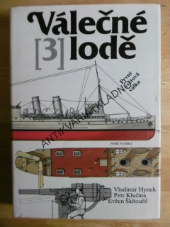 VÁLEČNÉ LODĚ 3., PRVNÍ SVĚTOVÁ VÁLKA, HYNEK, KLUČINA, **an