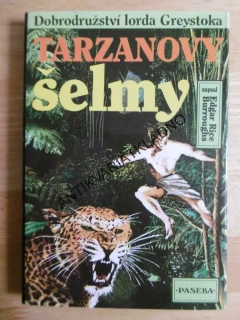 TARZAN TARZANOVY ŠELMY, 3., DOBRODRUŽSTVÍ LORDA GREYSTOKA, EDGAR RICE BURROUGHS, **an