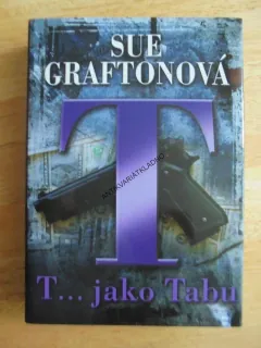 T...JAKO TABU, SUE GRAFTONOVÁ, THRILLER, **an