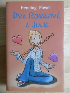 DVA ROMEOVÉ A JULIE, HENNING PAWEL, **an
