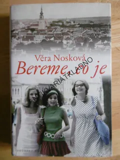 BEREME, CO JE, VĚRA NOSKOVÁ, **an