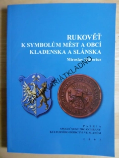 RUKOVĚŤ K SYMBOLŮM MĚST A OBCÍ KLADENSKA A SLÁNSKA, MIROSLAV OLIVIERUS, **an