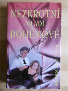 NEZKROTNÍ MLADÍ BOHÉMOVÉ, KATE SAUNDERS, **an
