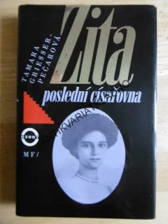 ZITA POSLEDNÍ CÍSAŘOVNA, TAMARA GRIESSER-PEČAROVÁ, **an