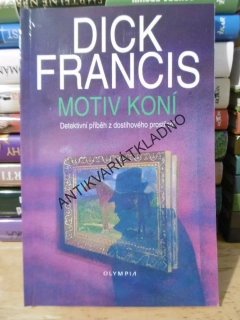 MOTIV KONÍ, DICK FRANCIS, **an