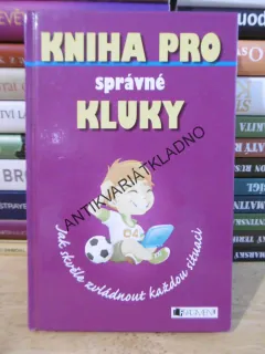 KNIHA PRO SPRÁVNÉ KLUKY, **an