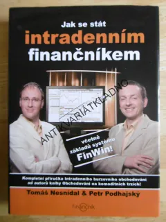 JAK SE STÁT INTRADENNÍM FINANČNÍKEM, TOMÁŠ NESNÍDAL, PETR PODHAJSKÝ, FINWIN, **an