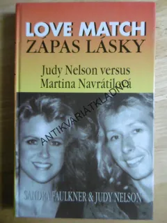 LOVE MATCH, ZÁPAS LÁSKY, JUDY NELSON VERSUS MARTINA NAVRÁTILOVÁ, **an