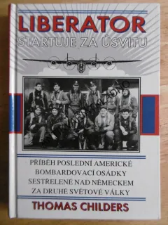 LIBERATOR STARTUJE ZA ÚSVITU,THOMAS CHILDERS , LETECTVÍ, **an