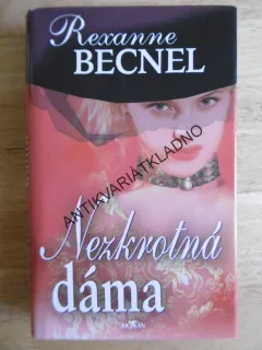 NEZKROTNÁ DÁMA, REXANNE BECNEL, **an