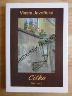 CILKA, VLASTA JAVOŘICKÁ, **an