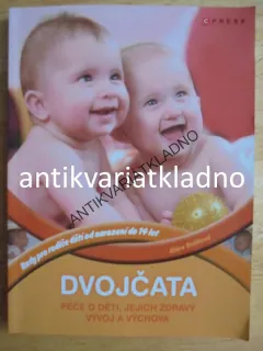 DVOJČATA, VÝVOJ, PÉČE, VÝCHOVA, OD NAROZENÍ DO 14, **an