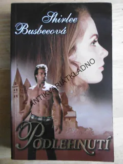PODLEHNUTÍ, SHIRLEE BUSBEEOVÁ, **an