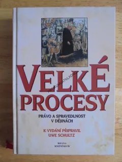VELKÉ PROCESY, PRÁVO A SPRAVEDLNOST V DĚJINÁCH, SCHULTZ, **an