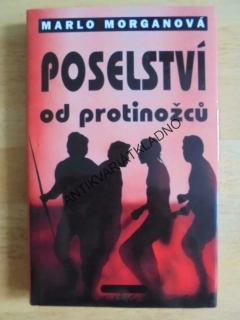 POSELSTVÍ OD PROTINOŽCŮ, MARLO MORGANOVÁ, **an