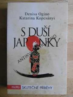 S DUŠÍ JAPONKY, DENISA OGINO, KOPCSÁNYI, **an