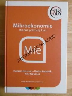 MIKROEKONOMIE, STŘEDNĚ POKROČILÝ KURZ, HEISSLER, VALENČÍK, WAWROSZ, **an