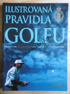 ILUSTROVANÁ PRAVIDLA GOLFU, ZÁKLADY GOLF, HRA, SPORT, **an