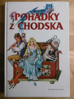 POHÁDKY Z CHODSKA, CHODSKO, FORMÁNKOVÁ, SERVÍTOVÁ. **an