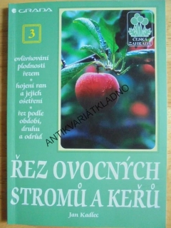 ŘEZ OVOCNÝCH STROMŮ A KEŘŮ, ZAHRADA, STROMY,KADLEC, **an