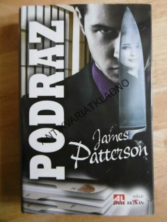 PODRAZ, JAMES PATTERSON, **an