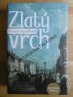 ZLATÝ VRCH, FRANCIS SPUFFORD, **an