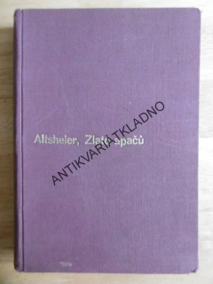 ZLATO APAČŮ, JOSEPH A. ALTSHELER, O. VLACH, **an