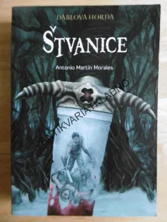 ŠTVANICE, ĎÁBLOVA HORDA, ANTONIO MARTÍN MORALES, **an