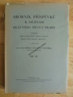 SBORNÍK PŘÍSPĚVKŮ K DĚJINÁM HL.MĚSTA PRAHY, VOJTÍŠEK, DÍL.7.PRAHA, **an