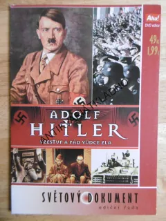 ADOLF HITLER, VZESTUP A PÁD VŮDCE ZLA, SVĚTOVÝ DOKUMENT DVD FILM 2.SVĚT.VÁLKA