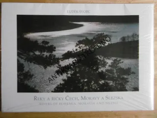 ŘEKY A ŘÍČKY ČECH, MORAVY A SLEZSKA, LUDĚK ŠVORC, FOTOGRAFIE