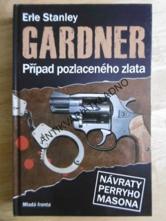 PŘÍPAD POZLACENÉHO ZLATA, E.S. GARDNER, **an