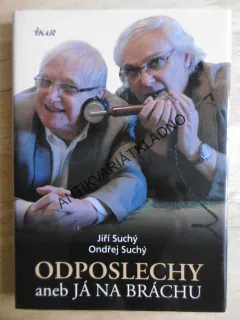ODPOSLECHY ANEB JÁ NA BRÁCHU, JIŘÍ SUCHÝ, ONDŘEJ SUCHÝ, **an