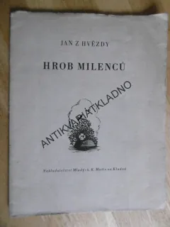HROB MILENCŮ, JAN Z HVĚZDY, POVĚST Z PLZEŇSKA (PLZEŇ), 1944, FRANTIŠEK POKORNÝ