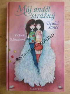 MŮJ ANDĚL STRÁŽNÝ, DRUHÁ ŠANCE, VICTORIA SCHWABOVÁ, **an