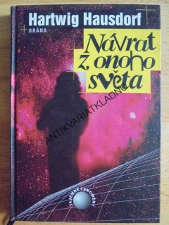 NÁVRAT Z ONOHO SVĚTA, HARTWIG HAUSDORF, ZÁHADY REINKARNACE, **an
