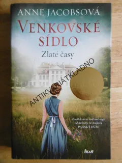 VENKOVSKÉ SÍDLO, ANNE JACOBSOVÁ, ZLATÉ ČASY, PANSKÝ DŮM, **an