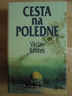 CESTA NA POLEDNE, VÁCLAV KŘÍSTEK, **an
