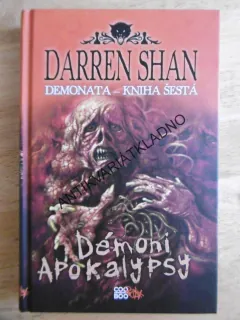 DÉMONI APOKALYPSY, DARREN SHAN, KNIHA 6. DEMONATA, **an