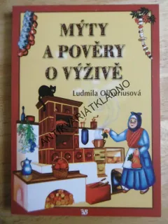 MÝTY A POVĚRY O VÝŽIVĚ, LUDMILA OLIVERIUSOVÁ -AUTOGRAM, **an