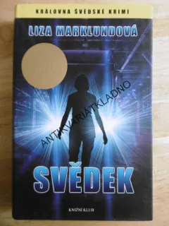 SVĚDEK, LIZA MARKLUNDOVÁ, ŠVÉDSKÁ KRIMI, **an