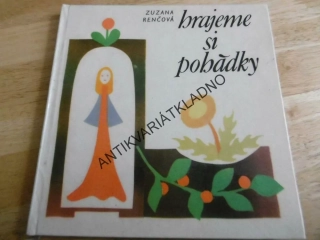 HRAJEME SI POHÁDKY, ZUZANA RENČOVÁ, **an