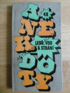 ANEKDOTY 48. LESŮ VOD A STRÁNÍ, ADOLF BORN, **an