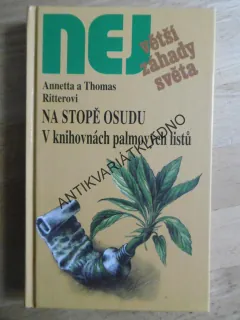 NA STOPĚ OSUDU , V KNIHOVNÁCH PALMOVÝCH LISTŮ,, ANETTA A THOMAS RITTER, **an