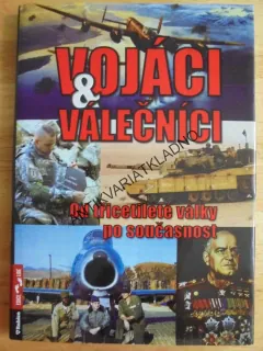 VOJÁCI A VÁLEČNÍCI, OD TŘICETILETÉ PO SOUČASNOST, **an