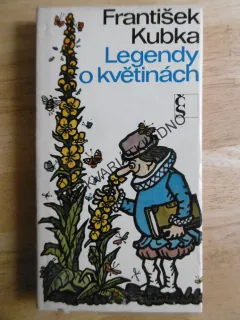 LEGENDY O KVĚTINÁCH, FRANTIŠEK KUBKA, NEPRAKTA, 1967, **an