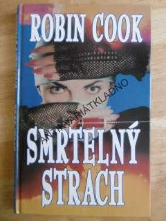 SMRTELNÝ STRACH, ROBIN COOK, **an