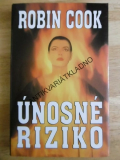 ÚNOSNÉ RIZIKO, ROBIN COOK, **an
